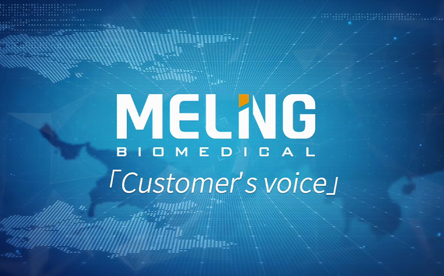 La voix du client de Meling Biomedical